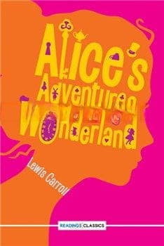 Alice S Adventures in Wonderland Readings Classics — front cover