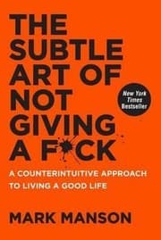 The Subtle Art of Not Giving a F*ck by Mark Manson — book cover